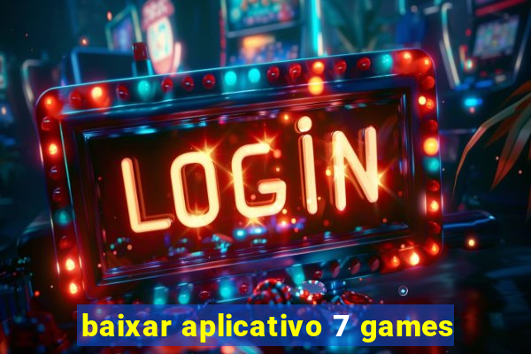 baixar aplicativo 7 games